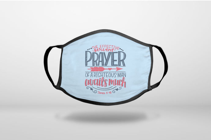 James 5:16 - Effective Fervent Pray of a Righteous Man - 3-Ply Reusable Soft Face Mask Covering, Unisex, Cotton Inner Layer