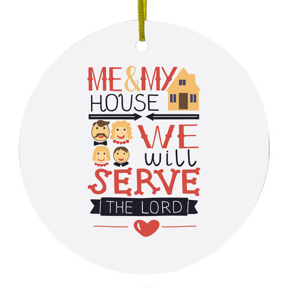 Me & My House We Will Serve the Lord Ceramic Ornament