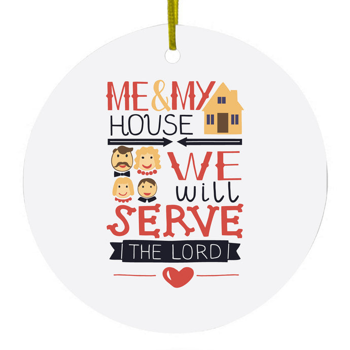 Me & My House We Will Serve the Lord Ceramic Ornament