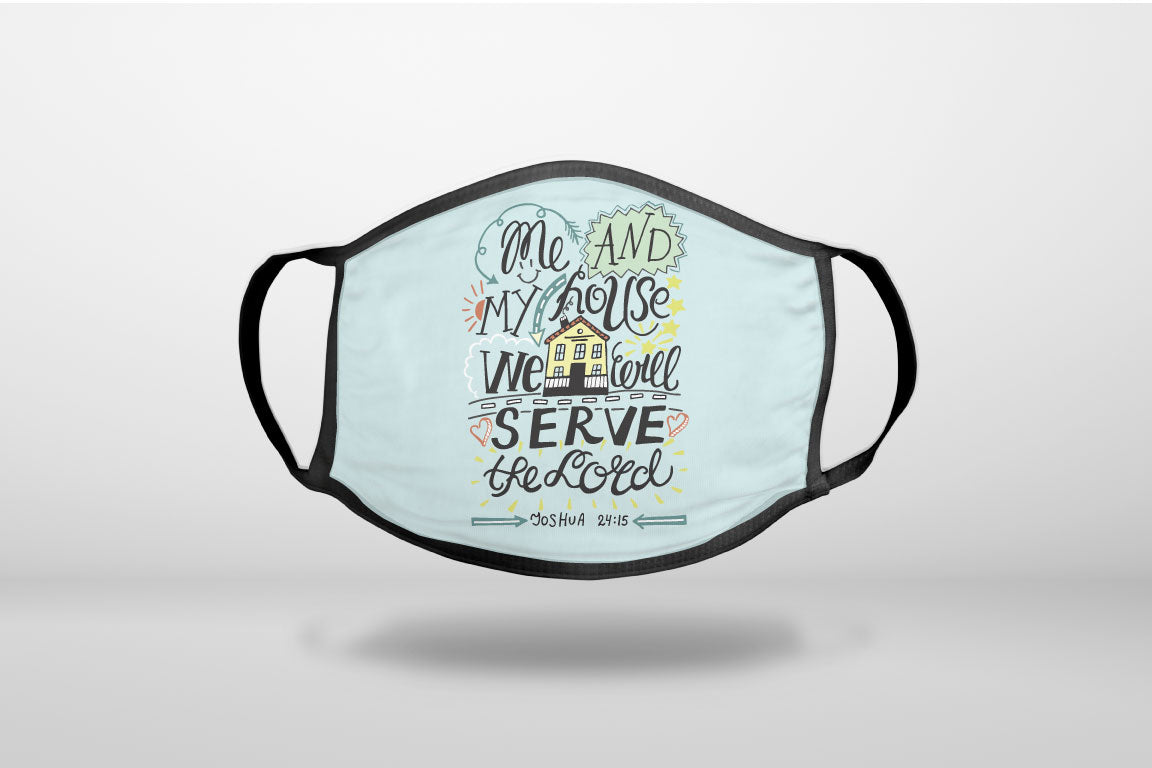 Joshua 24:15 - We Will Serve the Lord - 3-Ply Reusable Soft Face Mask Covering, Unisex, Cotton Inner Layer