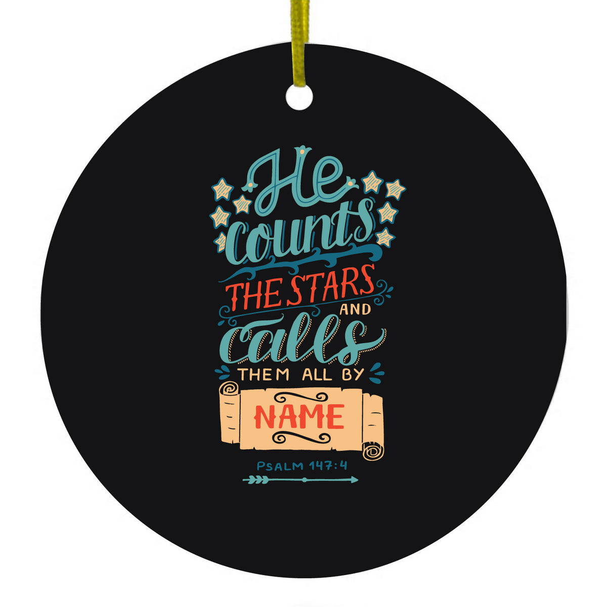 He Counts the Stars Calls Them By Name Ceramic Ornament