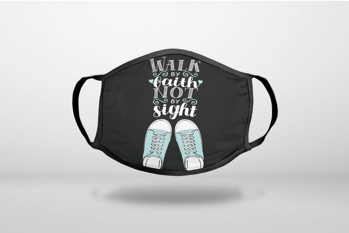 Walk By Faith Not By Sign - Sneakers - 3-Ply Reusable Soft Face Mask Covering, Unisex, Cotton Inner Layer