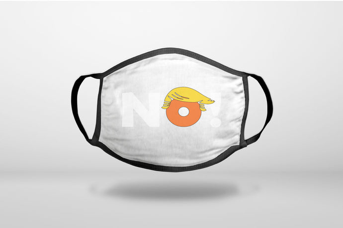 NO - White Anti Trump - 3-Ply Reusable Soft Face Mask Covering, Unisex, Cotton Inner Layer