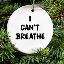 DistinctInk® Hanging Ceramic Christmas Tree Ornament with Gold String - Great Gift / Present - 2 3/4 inch Diameter - I Can't Breathe - Black Lives Matter