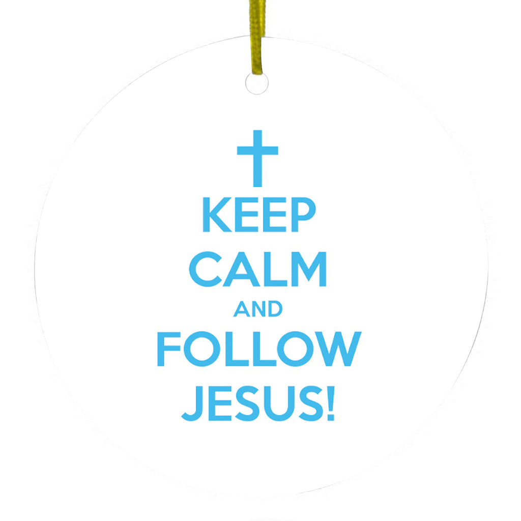Keep Calm and Follow Jesus Ceramic Ornament