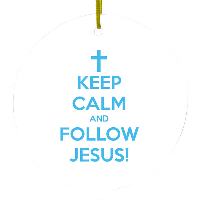 Keep Calm and Follow Jesus Ceramic Ornament