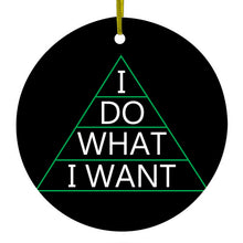 DistinctInk® Hanging Ceramic Christmas Tree Ornament with Gold String - Great Gift / Present - 2 3/4 inch Diameter - I Do What I Want