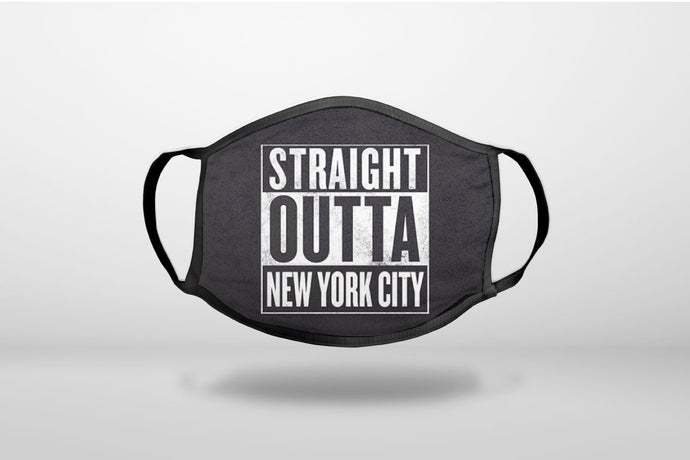 Straight Outta New York City - 3-Ply Reusable Soft Face Mask Covering, Unisex, Cotton Inner Layer