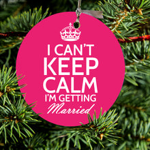 DistinctInk® Hanging Ceramic Christmas Tree Ornament with Gold String - Great Gift / Present - 2 3/4 inch Diameter - Can't Keep Calm I'm Getting Married