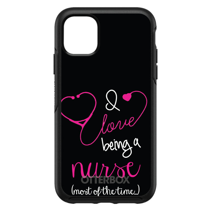 DistinctInk™ OtterBox Symmetry Series Case for Apple iPhone / Samsung Galaxy / Google Pixel - I Love Being A Nurse Most of the Time