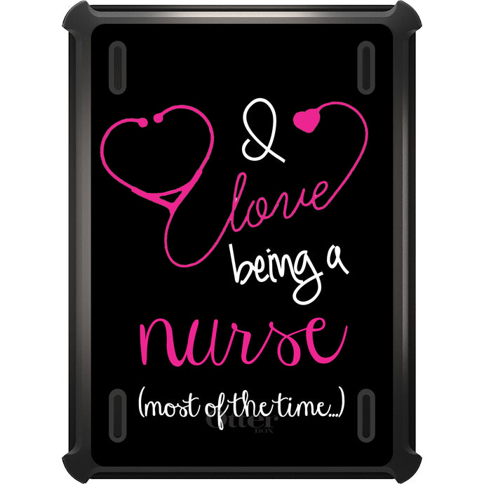 DistinctInk™ OtterBox Defender Series Case for Apple iPad / iPad Pro / iPad Air / iPad Mini - I Love Being A Nurse Most of the Time