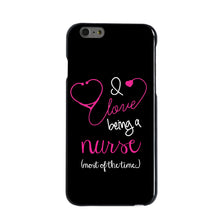 DistinctInk® Hard Plastic Snap-On Case for Apple iPhone or Samsung Galaxy - I Love Being A Nurse Most of the Time