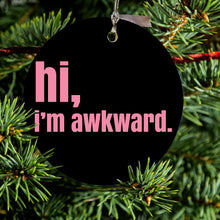 DistinctInk® Hanging Ceramic Christmas Tree Ornament with Gold String - Great Gift / Present - 2 3/4 inch Diameter - Black Pink "hi, I'm awkward."
