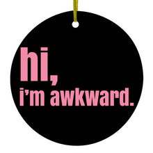 DistinctInk® Hanging Ceramic Christmas Tree Ornament with Gold String - Great Gift / Present - 2 3/4 inch Diameter - Black Pink "hi, I'm awkward."