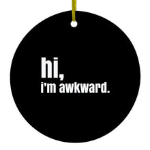 DistinctInk® Hanging Ceramic Christmas Tree Ornament with Gold String - Great Gift / Present - 2 3/4 inch Diameter - Black White "hi, I'm awkward."