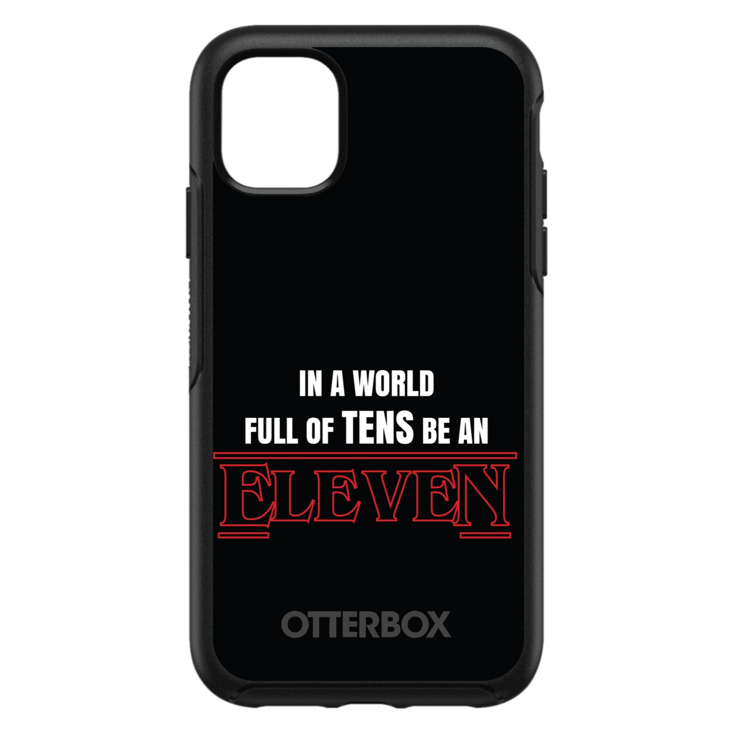DistinctInk™ OtterBox Symmetry Series Case for Apple iPhone / Samsung Galaxy / Google Pixel - In a World Full of TENS, Be an ELEVEN