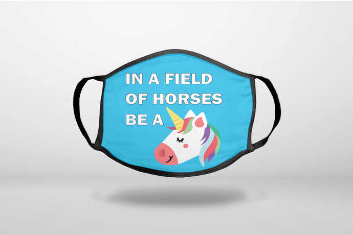 In a Field of Horses, Be a Unicorn - Blue - 3-Ply Reusable Soft Face Mask Covering, Unisex, Cotton Inner Layer