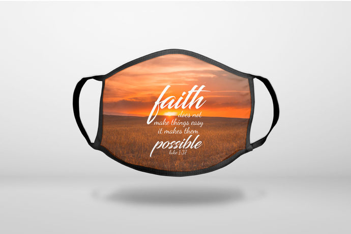 Luke 1:37 - Faith Does Not Make Things Easy, It Makes Them Possible - 3-Ply Reusable Soft Face Mask Covering, Unisex, Cotton Inner Layer