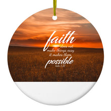 Faith Does Not Make Things Easy, It Makes Them Possible Ceramic Ornament