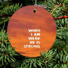 DistinctInk® Hanging Ceramic Christmas Tree Ornament with Gold String - Great Gift / Present - 2 3/4 inch Diameter - When I Am Weak, He Is Strong