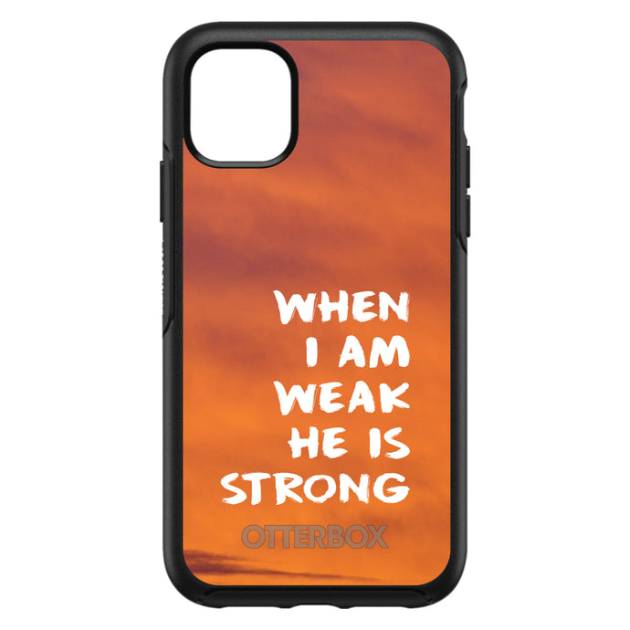 DistinctInk™ OtterBox Symmetry Series Case for Apple iPhone / Samsung Galaxy / Google Pixel - When I Am Weak, He Is Strong