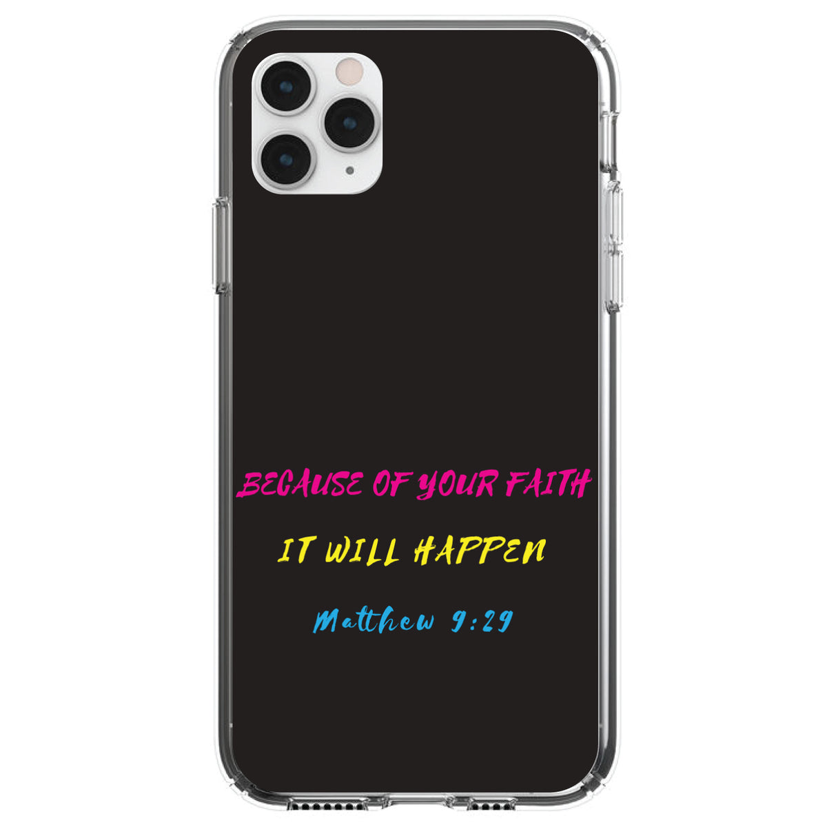 Matthew 9:29, Because of Your Faith, It Will Happen Clear Shockproof iPhone Case