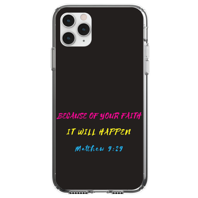 DistinctInk® Clear Shockproof Hybrid Case for Apple iPhone / Samsung Galaxy / Google Pixel - Matthew 9:29 - Because of Your Faith, It Will Happen