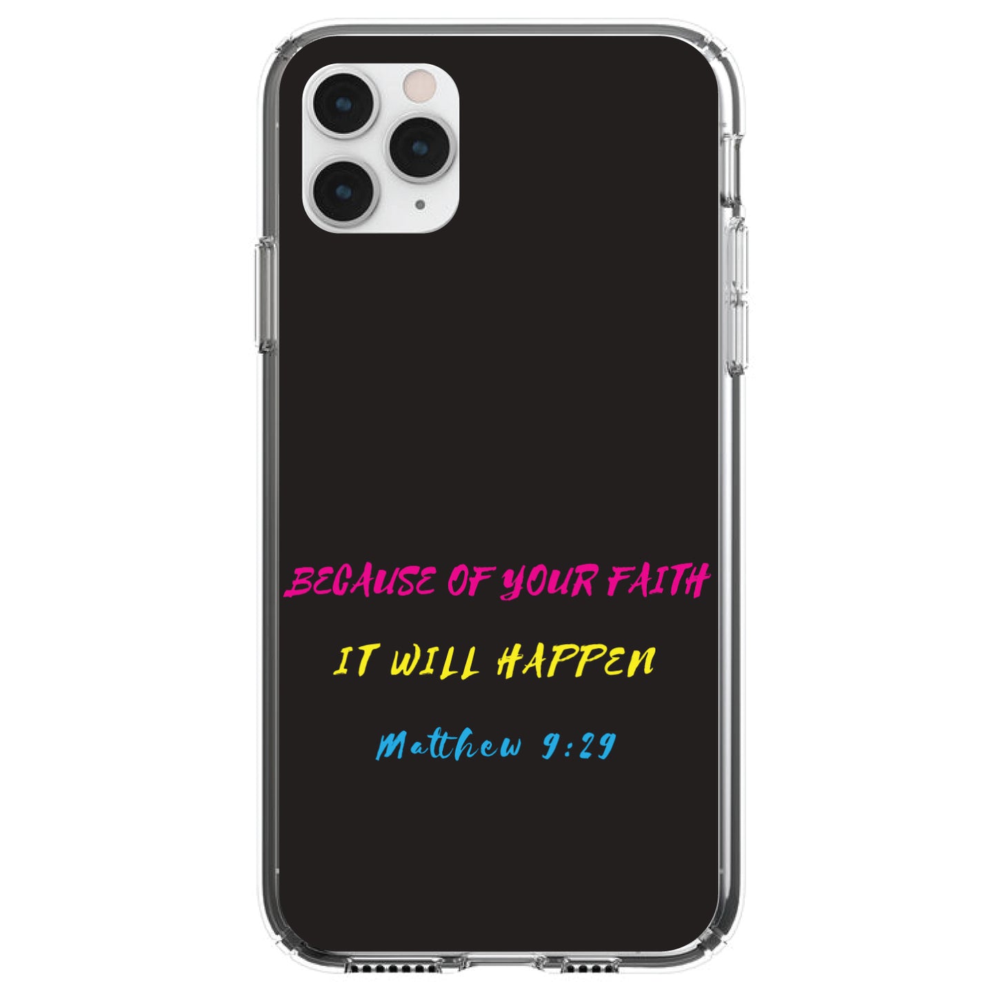 DistinctInk® Clear Shockproof Hybrid Case for Apple iPhone / Samsung Galaxy / Google Pixel - Matthew 9:29 - Because of Your Faith, It Will Happen