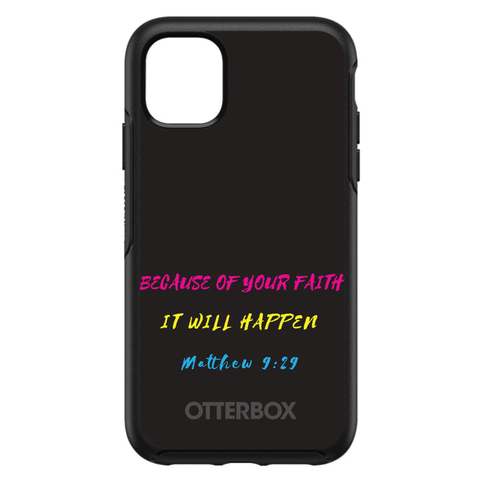 DistinctInk™ OtterBox Symmetry Series Case for Apple iPhone / Samsung Galaxy / Google Pixel - Matthew 9:29 - Because of Your Faith, It Will Happen