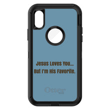 DistinctInk™ OtterBox Defender Series Case for Apple iPhone / Samsung Galaxy / Google Pixel - Jesus Loves You… But I'm His Favorite