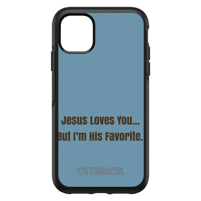 DistinctInk™ OtterBox Symmetry Series Case for Apple iPhone / Samsung Galaxy / Google Pixel - Jesus Loves You… But I'm His Favorite