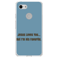 DistinctInk® Clear Shockproof Hybrid Case for Apple iPhone / Samsung Galaxy / Google Pixel - Jesus Loves You… But I'm His Favorite