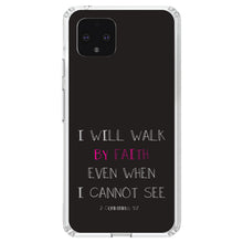 DistinctInk® Clear Shockproof Hybrid Case for Apple iPhone / Samsung Galaxy / Google Pixel - 2 Corinthians 5:7 - I Will Walk By Faith Even When I Cannot See