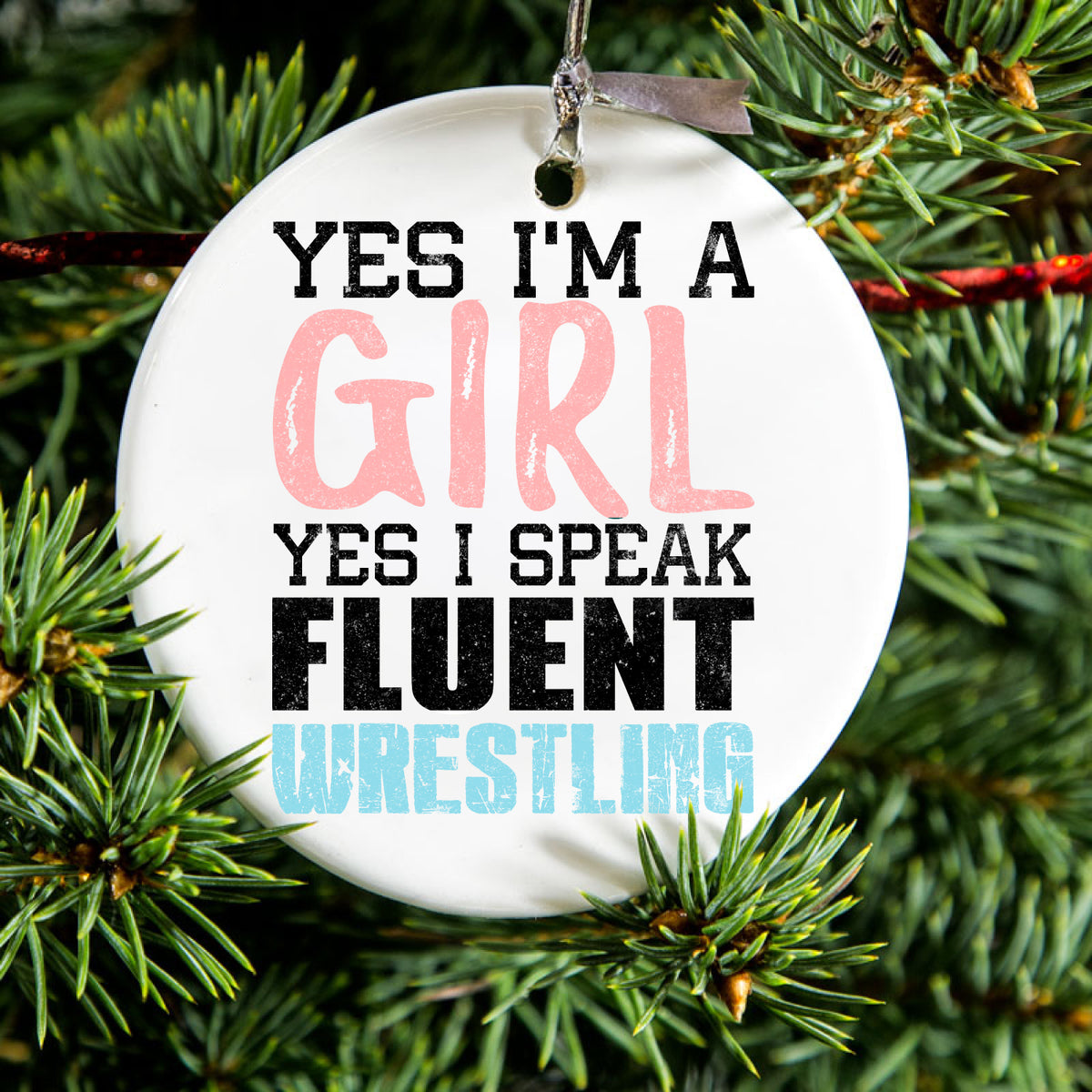 Yes I'm a Girl Yes I Speak Fluent Wrestling Ceramic Ornament, view 2