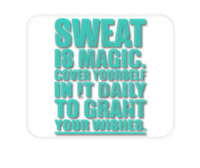 DistinctInk Custom Foam Rubber Mouse Pad - 1/4" Thick - Sweat is Magic Cover Yourself Daily Grand Wishes