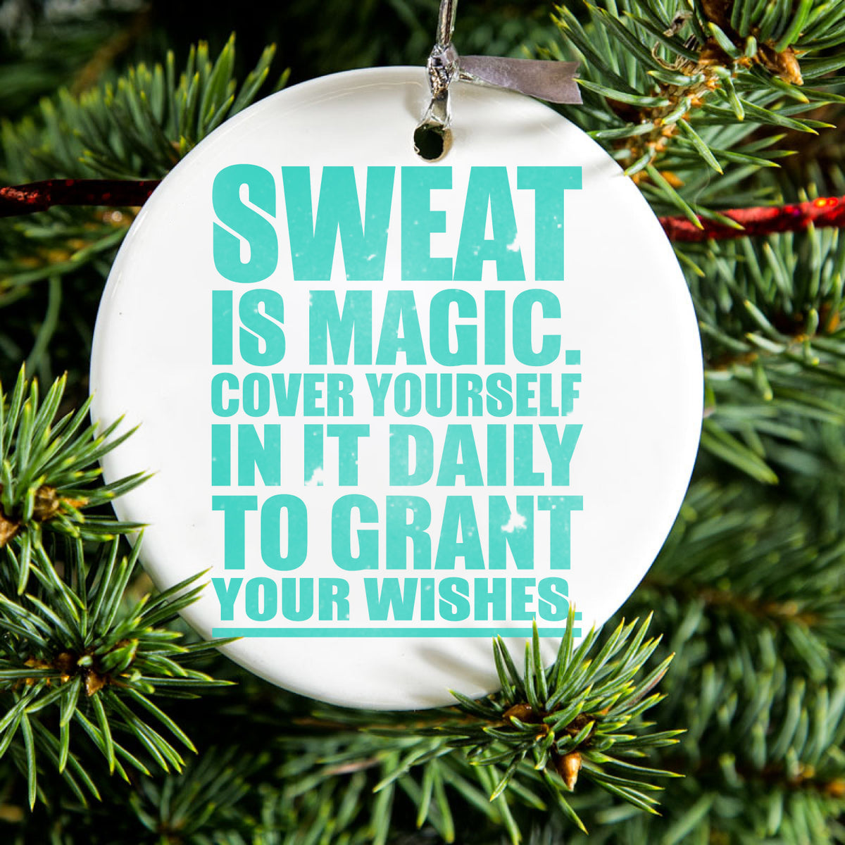 Sweat is Magic Cover Yourself Daily Grand Wishes Ceramic Ornament, view 2