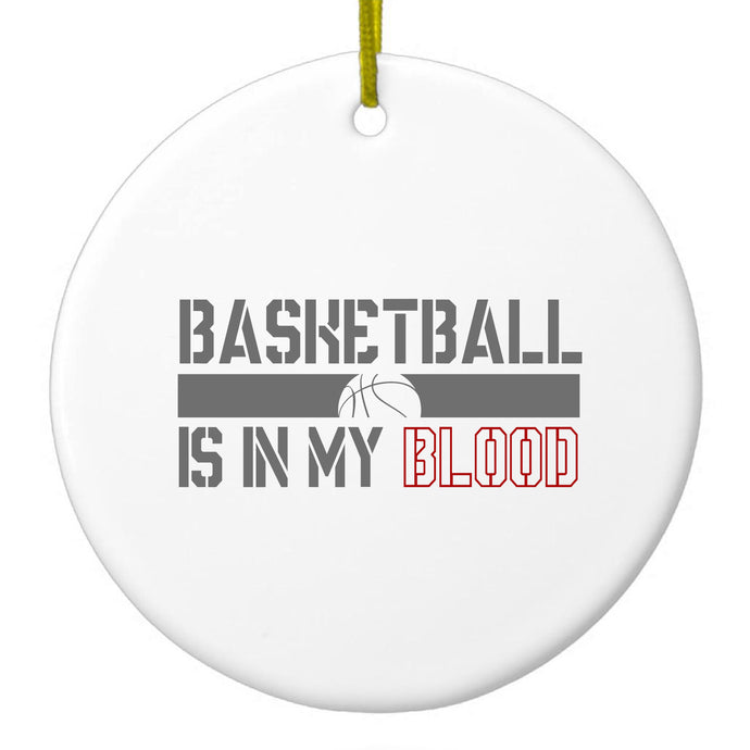 Basketball is in My Blood Ceramic Ornament