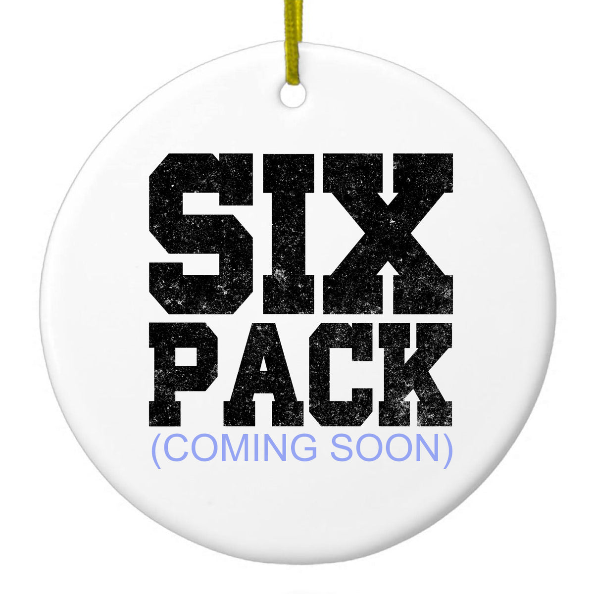Six Pack (Coming Soon) Ceramic Ornament