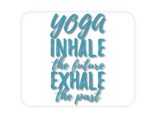 DistinctInk Custom Foam Rubber Mouse Pad - 1/4" Thick - Yoga Inhale the Future Exhale the Past
