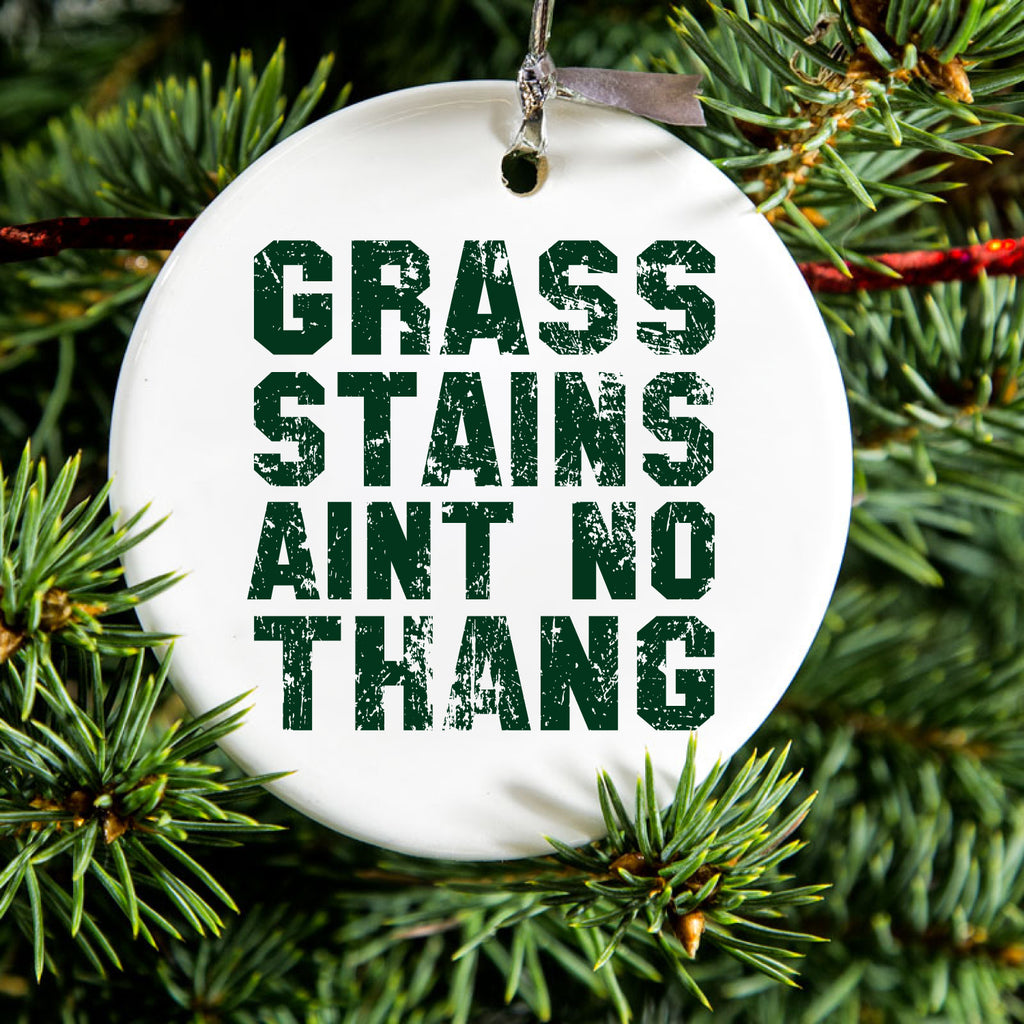 Grass Stains Ain't No Thang Ceramic Ornament, view 2