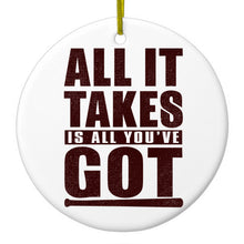 DistinctInk® Hanging Ceramic Christmas Tree Ornament with Gold String - Great Gift / Present - 2 3/4 inch Diameter - All It Takes Is All You've Got Baseball
