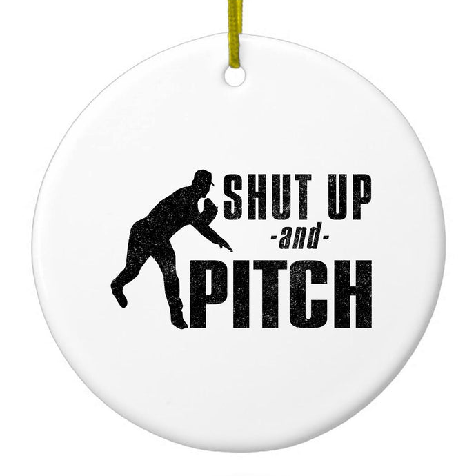 Shut Up & Pitch Baseball Ceramic Ornament