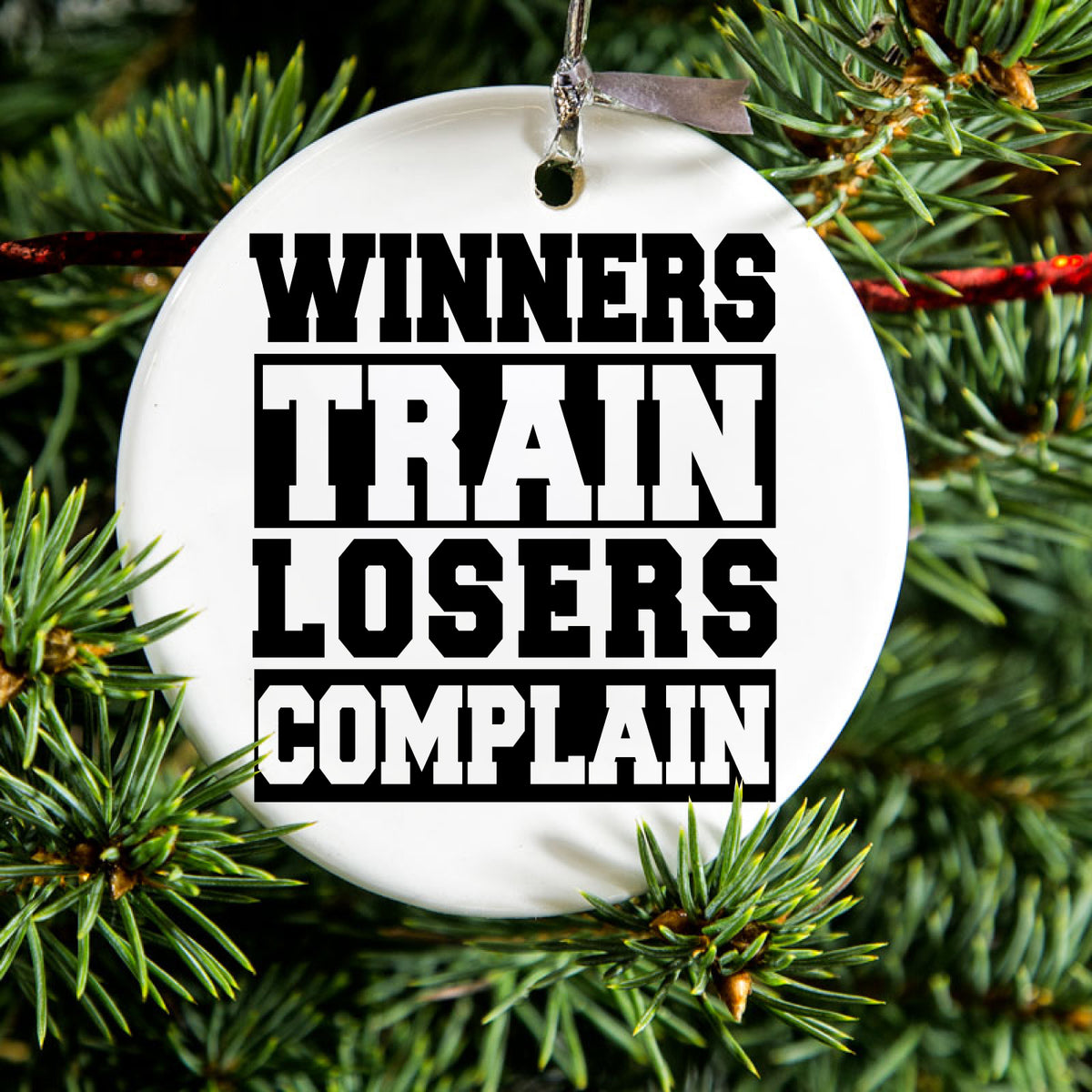Winners Train Losers Complain Ceramic Ornament, view 2