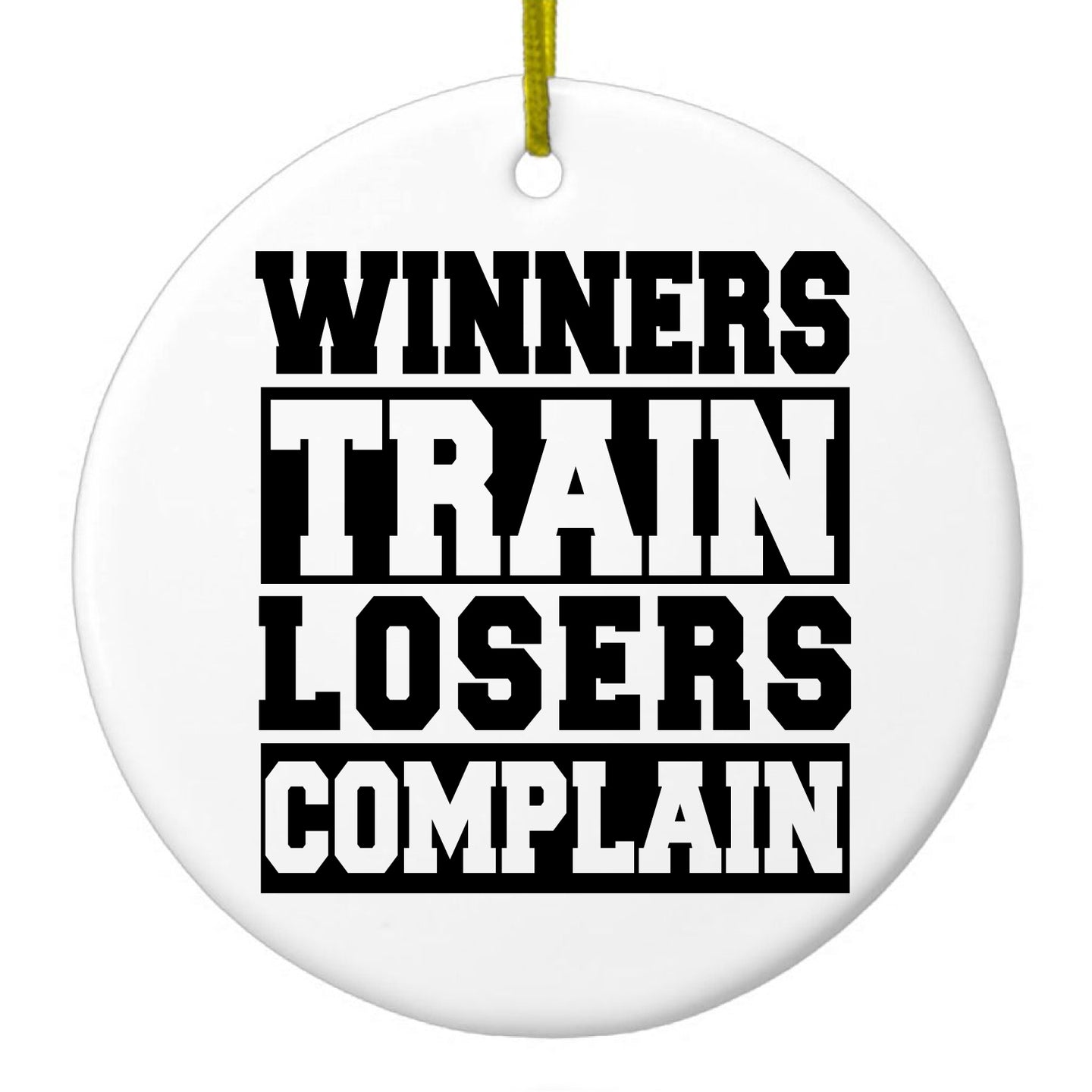 DistinctInk® Hanging Ceramic Christmas Tree Ornament with Gold String - Great Gift / Present - 2 3/4 inch Diameter - Winners Train Losers Complain