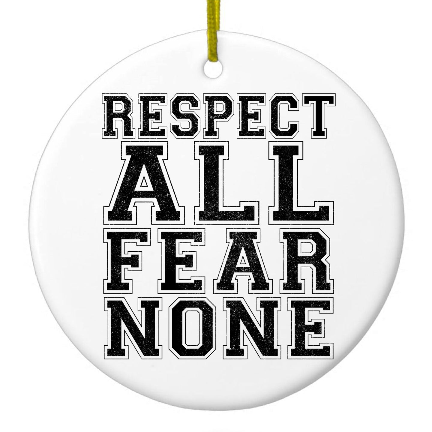 DistinctInk® Hanging Ceramic Christmas Tree Ornament with Gold String - Great Gift / Present - 2 3/4 inch Diameter - Respect All Fear None