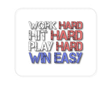 DistinctInk Custom Foam Rubber Mouse Pad - 1/4" Thick - Work Hard Hit Hard Play Hard Win Easy