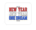 Custom Foam Rubber Mouse Pad - New Year New Team One Dream