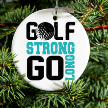 DistinctInk® Hanging Ceramic Christmas Tree Ornament with Gold String - Great Gift / Present - 2 3/4 inch Diameter - Golf Strong Go Long