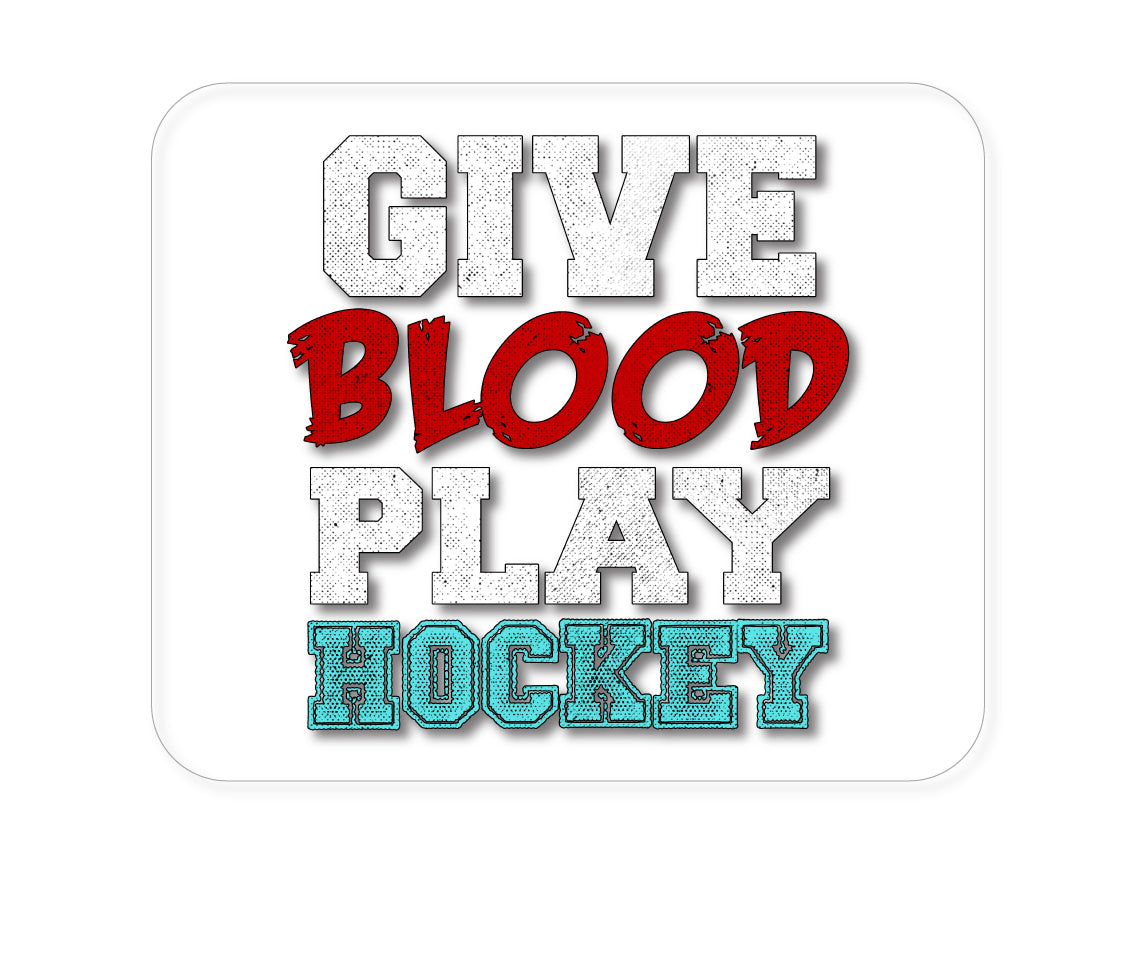 Custom Foam Rubber Mouse Pad - Give Blood Play Hockey