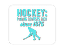 DistinctInk Custom Foam Rubber Mouse Pad - 1/4" Thick - Hockey Making Dentists Rich Since 1875